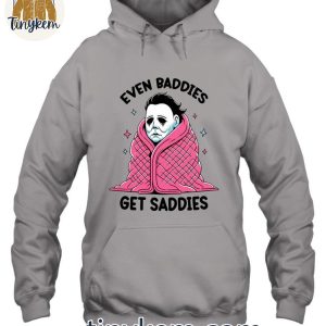 Halloween Michael Myers Even Baddies Get Saddies T-Shirt