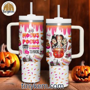 Hocus Pocus Need Dunkin’ Donuts To Focus Halloween 40 Oz Tumbler Black_White