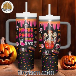 Hocus Pocus Need Dunkin Donuts To Focus Halloween 40 Oz Tumbler Black White 2 nHd9t