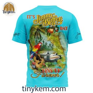 Jimmy Buffett Its My Day Just Fins Up Forever Country Music T Shirt Hoodie Sweatshirt 3 YWuQ0