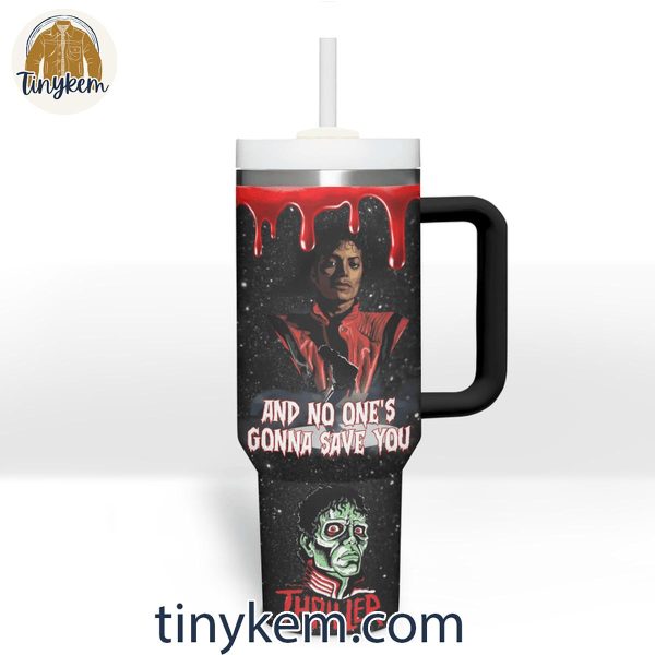 Michael Jackson Cause This Is Thriller Night No One Saves You 40 Oz Tumbler