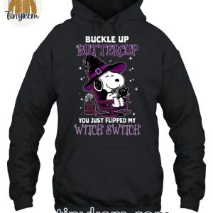 Snoopy In Halloween Buckle Up Buttlecup You Just Flipped My Witch Switch Shirt