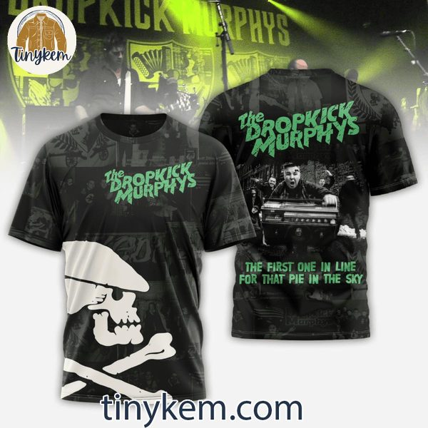 The Dropkick Murphys The First One In Line Worker’s Song T-Shirt Hoodie Sweatshirt