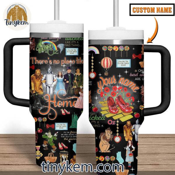 The Wizard Of Oz There No Place Like Home Customized 40 Oz Tumbler